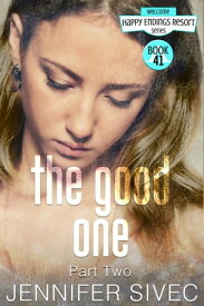 The Good One, Part Two The Happy Endings Resort Series, #41【電子書籍】[ Jennifer Sivec ]