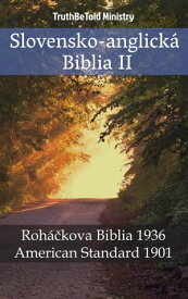 Slovensko-anglick? Biblia II Roh??kova Biblia 1936 - American Standard 1901【電子書籍】[ TruthBeTold Ministry ]