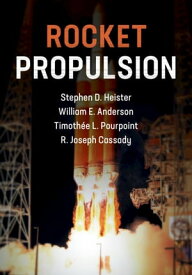 Rocket Propulsion【電子書籍】[ Stephen D. Heister ]
