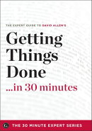 Getting Things Done in 30 Minutes