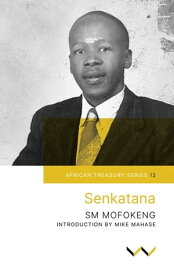 Senkatana【電子書籍】[ Sophonia Machabe Mofokeng ]