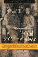 The Trail of Gold and Silver