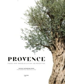 La Provence Balade culinaire des Alpilles ? la c?te bleue【電子書籍】[ Catherine Roig ]