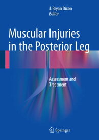 Muscular Injuries in the Posterior Leg Assessment and Treatment【電子書籍】