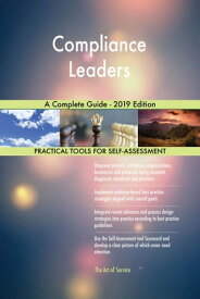 Compliance Leaders A Complete Guide - 2019 Edition【電子書籍】[ Gerardus Blokdyk ]