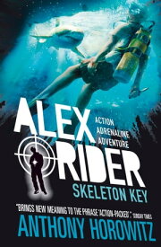 Skeleton Key【電子書籍】[ Anthony Horowitz ]