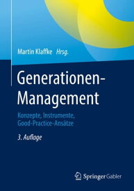 Generationen-Management Konzepte, Instrumente, Good-Practice-Ans?tze【電子書籍】