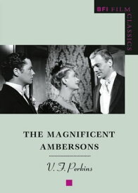 The Magnificent Ambersons【電子書籍】[ V.F. Perkins ]