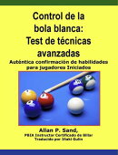 Control de la bola blanca - Test de tecnicas avanzadas -- Auténtica confirmación de habilidades para jugad…