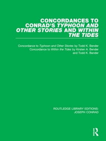 Concordances to Conrad's Typhoon and Other Stories and Within the Tides【電子書籍】[ Todd K. Bender ]