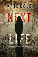 Next Life (A Meg Thorne Suspense ThrillerーBook Nine)