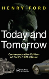 Today and Tomorrow Commemorative Edition of Ford's 1926 Classic【電子書籍】[ Henry Ford ]