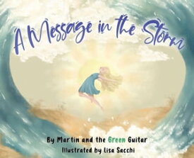 A Message in the Storm【電子書籍】[ Martin Murray ]