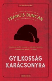 Gyilkoss?g kar?csonyra【電子書籍】[ Francis Duncan ]