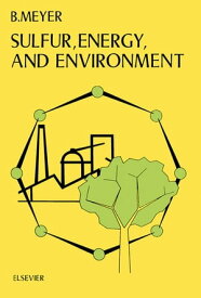 Sulfur, Energy, and Environment【電子書籍】[ Beat Meyer ]