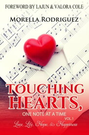 Touching Hearts… One Note at A Time!【電子書籍】[ Morella Rodriguez ]