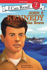 John F. Kennedy the Brave【電子書籍】[ Sheila Keenan ]