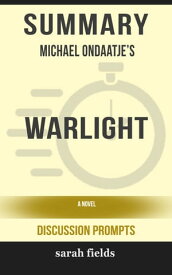 Summary: Michael Ondaatje's Warlight A Novel【電子書籍】[ Sarah Fields ]