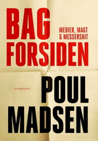 Bag forsiden Medier, magt & Messershit【電子書籍】[ Poul Madsen ]