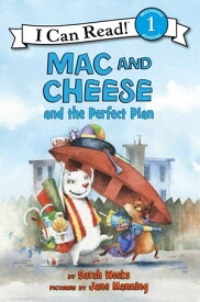 Mac and Cheese and the Perfect Plan【電子書籍】[ Sarah Weeks ]