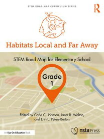 Habitats Local and Far Away, Grade 1 STEM Road Map for Elementary School【電子書籍】