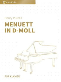 Menuett in d-Moll Z. 592 ? Eine elegante barocke Miniatur f?r leichtes Klavier【電子書籍】[ Henry Purcell ]