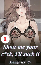 Uhmm, I want to go deeper inside you_Vol 1 manga sex 18+【電子書籍】[ Jeffrey Peters ]