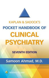 Kaplan & Sadock’s Pocket Handbook of Clinical Psychiatry【電子書籍】[ Samoon Ahmad ]