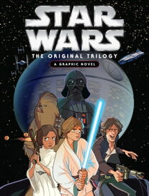 Star Wars: Original Trilogy Graphic Novel【電子書籍】[ Lucasfilm Press ]
