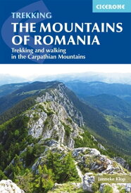 The Mountains of Romania Trekking and walking in the Carpathian Mountains【電子書籍】[ Janneke Klop ]