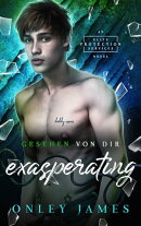 Exasperating