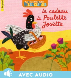 Le cadeau de Poulette Josette【電子書籍】[ Julie Safier-Guizard ]