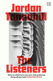 The Listeners【電子書籍】[ Jordan Tannahill ]