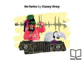 No farks【電子書籍】[ Casey A E Gray ]