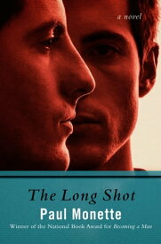 The Long Shot A Novel【電子書籍】[ Paul Monette ]