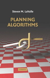 Planning Algorithms【電子書籍】[ Steven M. LaValle ]