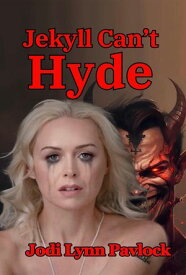 Jekyll Can't Hyde【電子書籍】[ Jodi Lynn Pavlock ]