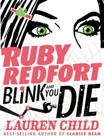 Ruby Redfort Blink and You Die【電子書籍】[ Lauren Child ]