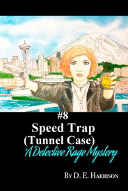 Speed Trap (Tunnel Case)【電子書籍】[ D. E. Harrison ]