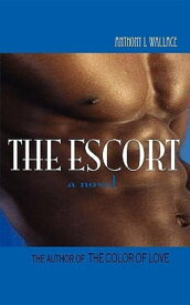 The Escort【電子書籍】[ anthony wallace ]