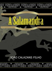 A Salamandra【電子書籍】[ Jo?o Calazans Filho ]