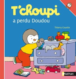 T'choupi a perdu Doudou EFL2【電子書籍】[ Thierry Courtin ]