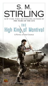 The High King of Montival【電子書籍】[ S. M. Stirling ]