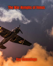 The War-Nymphs of Venus 【電子書籍】[ Ray Cummings ]