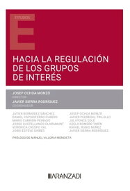 Hacia la regulaci?n de los grupos de inter?s【電子書籍】[ Josep Ochoa Monz? ]