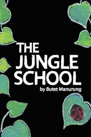 The Jungle School【電子書籍】[ Butet Manurung ]