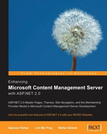 Enhancing Microsoft Content Management Server with ASP.NET 2.0【電子書籍】[ Lim Mei Ying ]