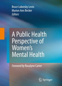 A Public Health Perspective of Women’s Mental Health【電子書籍】
