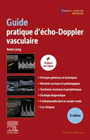 Guide pratique d'?cho-Doppler vasculaire【電子書籍】[ Anne Long ]