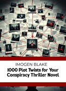1000 Plot Twists for Your Conspiracy Thriller Novel